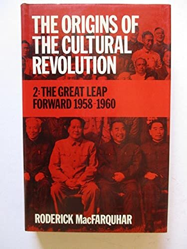 The origins of the cultural revolution: the great leap forward, Vol. 2