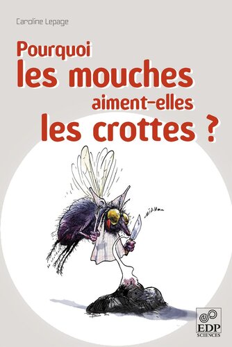 Pourquoi les mouches aiment-elles les crottes ?