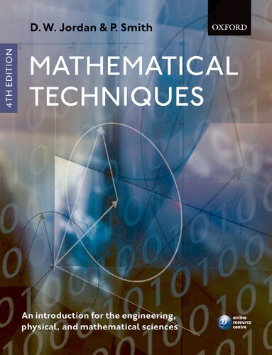Mathematical Techniques. An Introduction for the Engineering, Physical, and Mathematical Sciences
