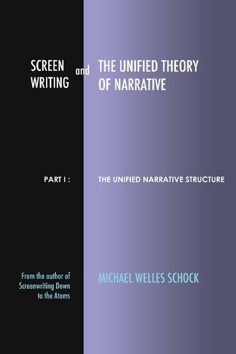 Screenwriting and The Unified Theory of Narrative: Part I: The Unified Narrative Structure