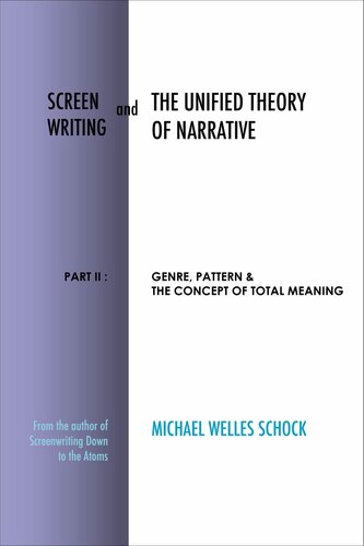 Screenwriting and The Unified Theory of Narrative: Part II: Genre, Pattern & The Concept of Total Meaning