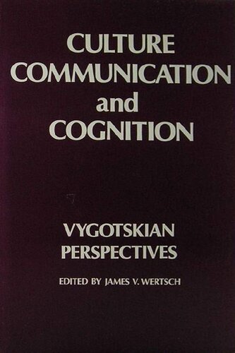 Culture, Communication, and Cognition: Vygotskian Perspectives