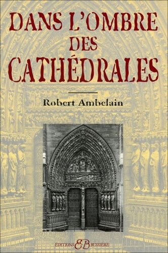 Dans l'Ombre des Cathédrales
