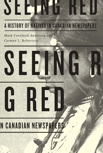 Seeing Red: A History of Natives in Canadian Newspapers