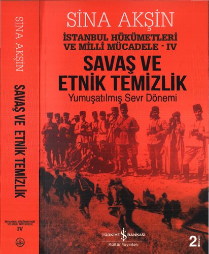 İstanbul Hükümetleri ve Milli Mücadele: Savaş ve Etnik Temizlik IV