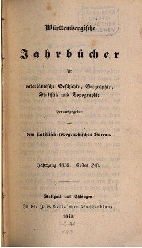 Württembergische Jahrbücher für Vaterländische Geschichte, Geographie, Statistik und Topographie