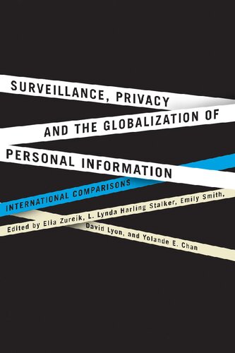 Surveillance, Privacy, And The Globalization Of Personal Information: International Comparisons