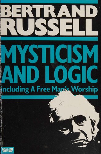 Mysticism and Logic including A Free Man’s Worship