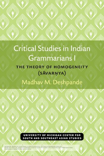 Critical Studies in Indian Grammarians I: The Theory of Homogeneity [Sāvarṇya]