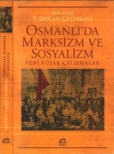 Osmanlı'da Marksizm ve Sosyalizm: Yeni Kuşaklar Çalışmalar