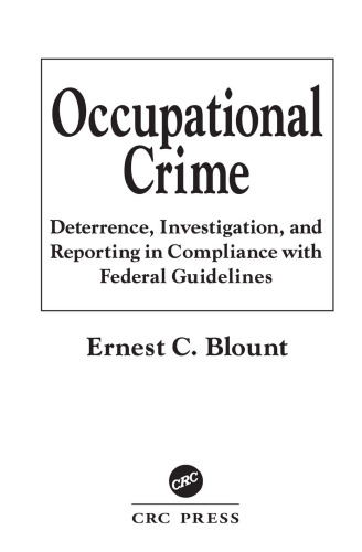 Occupational Crime: Deterrence, Investigation, and Reporting in Compliance with Federal Guidelines