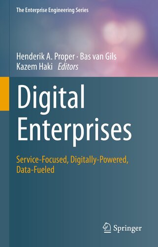 Digital Enterprises : Service-Focused, Digitally-Powered, Data-Fueled
