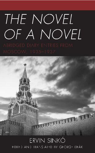 The Novel of a Novel: Abridged Diary Entries from Moscow, 1935–1937