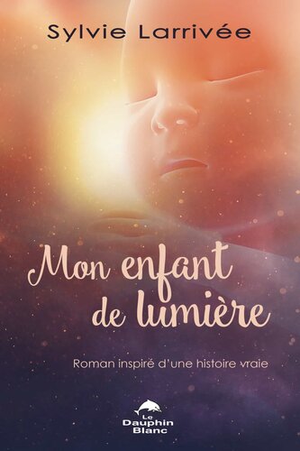 Mon enfant de lumière