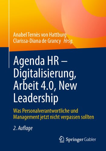 Agenda HR - Digitalisierung, Arbeit 4.0, New Leadership: Was Personalverantwortliche und Management jetzt nicht verpassen sollten