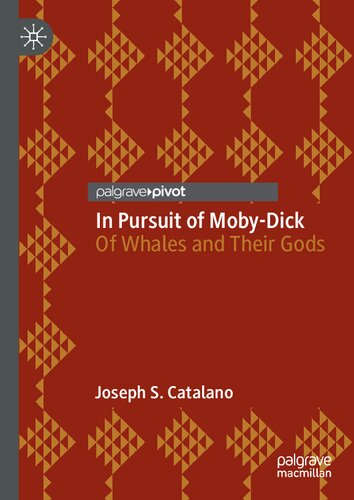 In Pursuit of Moby-Dick : Of Whales and Their Gods