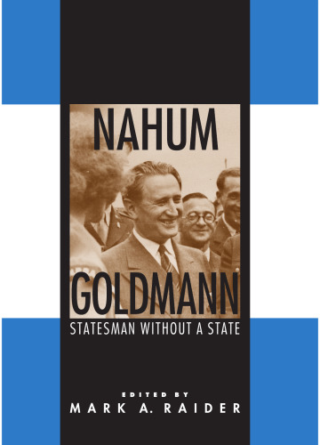 Nahum Goldmann: Statesman Without a State