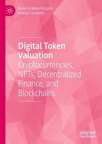 Digital Token Valuation : Cryptocurrencies, NFTs, Decentralized Finance, and Blockchains