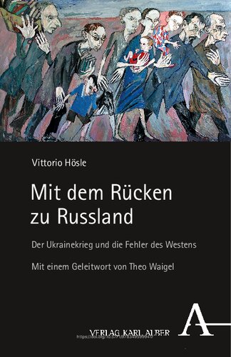 Mit Dem Rucken Zu Russland: Der Ukrainekrieg Und Die Fehler Des Westens (German Edition)