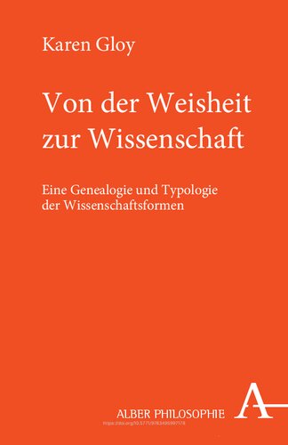Von der Weisheit zur Wissenschaft: Eine Genealogie und Typologie der Wissensformen