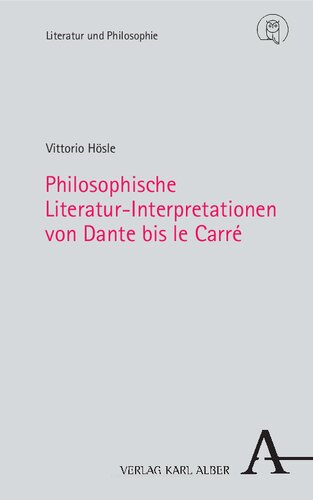 Philosophische Literatur-Interpretationen Von Dante Bis Le Carre (German Edition)