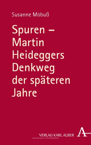 Spuren - Martin Heideggers Denkweg der spateren Jahre (German Edition)