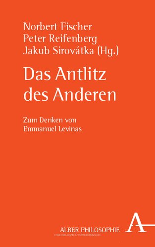 Das Antlitz Des Anderen: Zum Denken Von Emmanuel Levinas (Alber Philosophie) (German Edition)
