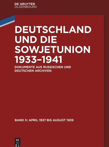 Deutschland und die Sowjetunion 1933–1941: Band 3 April 1937 bis August 1939