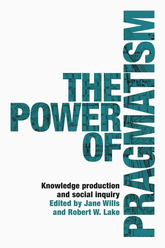 The power of pragmatism: Knowledge production and social inquiry