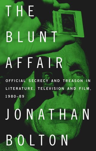 The Blunt Affair: Official secrecy and treason in literature, television and film, 1980–89