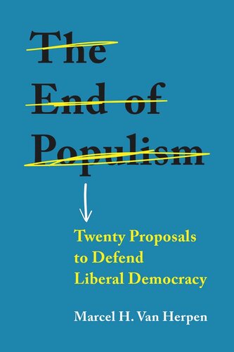 The end of populism: Twenty proposals to defend liberal democracy