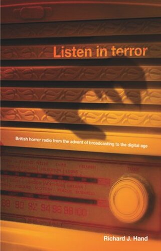 Listen in terror: British horror radio from the advent of broadcasting to the digital age