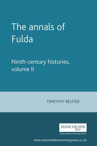 The annals of Fulda: Ninth-century histories, volume II