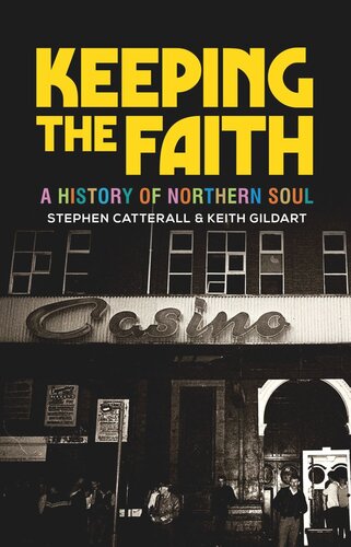 Keeping the faith: A history of northern soul