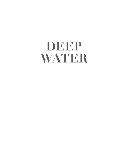 Deep Water: From the Frilled Shark to the Dumbo Octopus and from the Continental Shelf to the Mariana Trench