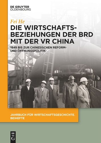 Die Wirtschaftsbeziehungen der BRD mit der VR China: 1949 bis zur chinesischen Reform- und Öffnungspolitik