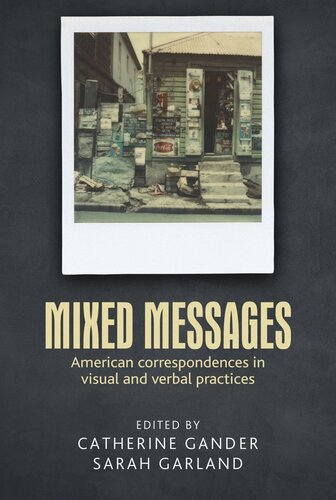 Mixed messages: American correspondences in visual and verbal practices