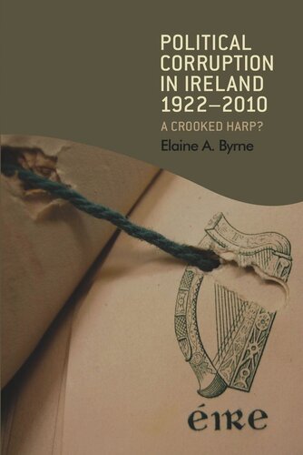 Political corruption in Ireland 1922–2010: A crooked harp?
