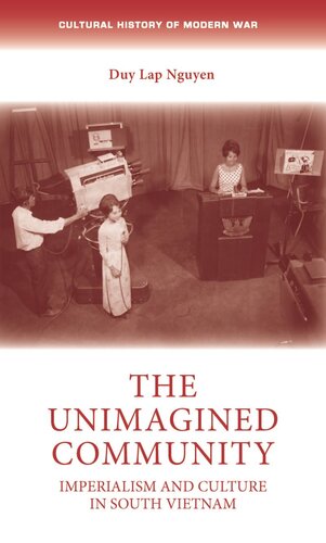 The unimagined community: Imperialism and culture in South Vietnam