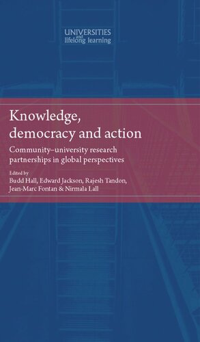 Knowledge, democracy and action: Community-university research partnerships in global perspectives