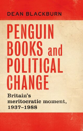 Penguin Books and political change: Britain's meritocratic moment, 1937–1988