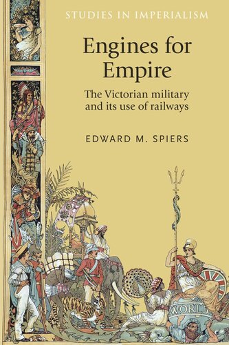 Engines for empire: The Victorian army and its use of railways