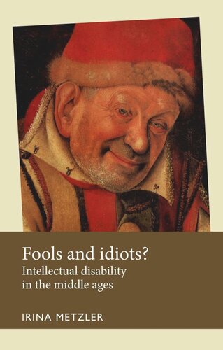 Fools and idiots?: Intellectual disability in the Middle Ages