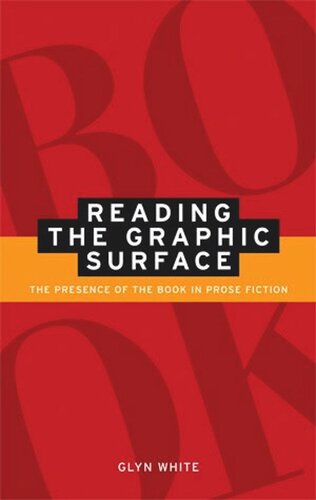 Reading the graphic surface: The presence of the book in prose fiction