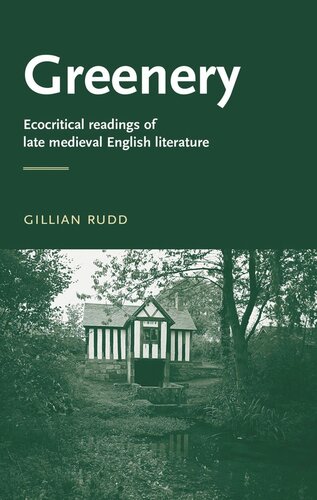 Greenery: Ecocritical readings of late medieval English literature