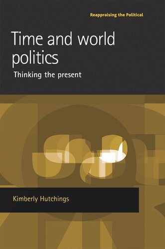 Time and world politics: Thinking the present