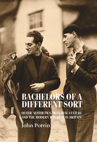 Bachelors of a different sort: Queer aesthetics, material culture and the modern interior in Britain