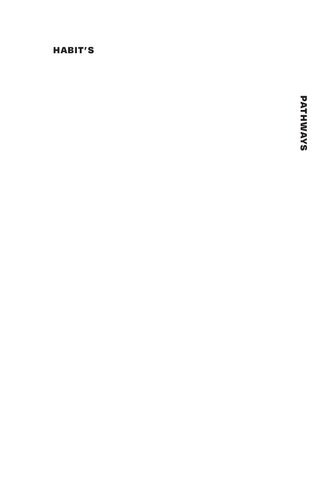 Habit's Pathways: Repetition, Power, Conduct