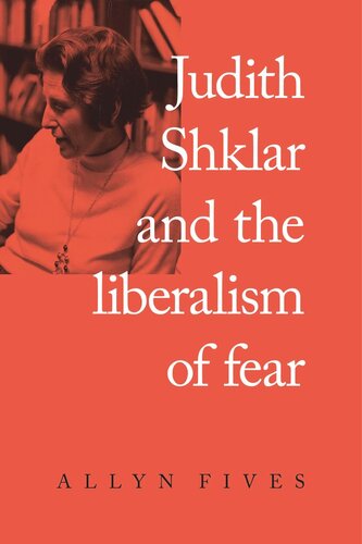 Judith Shklar and the liberalism of fear