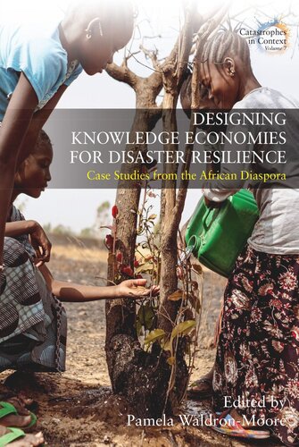 Designing Knowledge Economies for Disaster Resilience: Case Studies from the African Diaspora